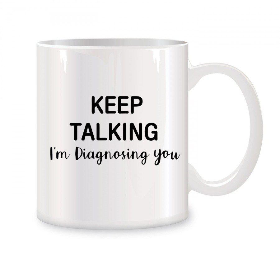 Keep Talking I'm Diagnosing Yo - đánh giá và giá Coffee Tea Friends
